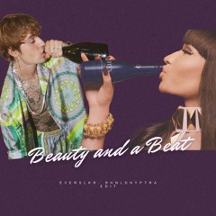 Beauty And A Beat - EVERSLKR, RHNLDHYPTRA Edit