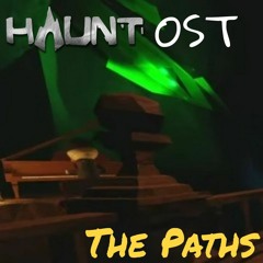 [5 min] Roblox HAUNT OST - The Paths