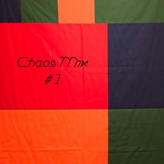 CHAOS MIX #1