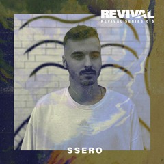 Revival Series 015: Ssero