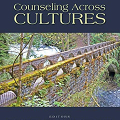 [Access] KINDLE 📑 Counseling Across Cultures by  Paul B. Pedersen,Walter J. Lonner,J