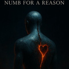 Numb for a Reason