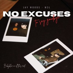 NO EXCUSES (with JAY WOODS)