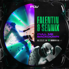 Falentin & Sennix - Pull Me Back Down [Free Download]