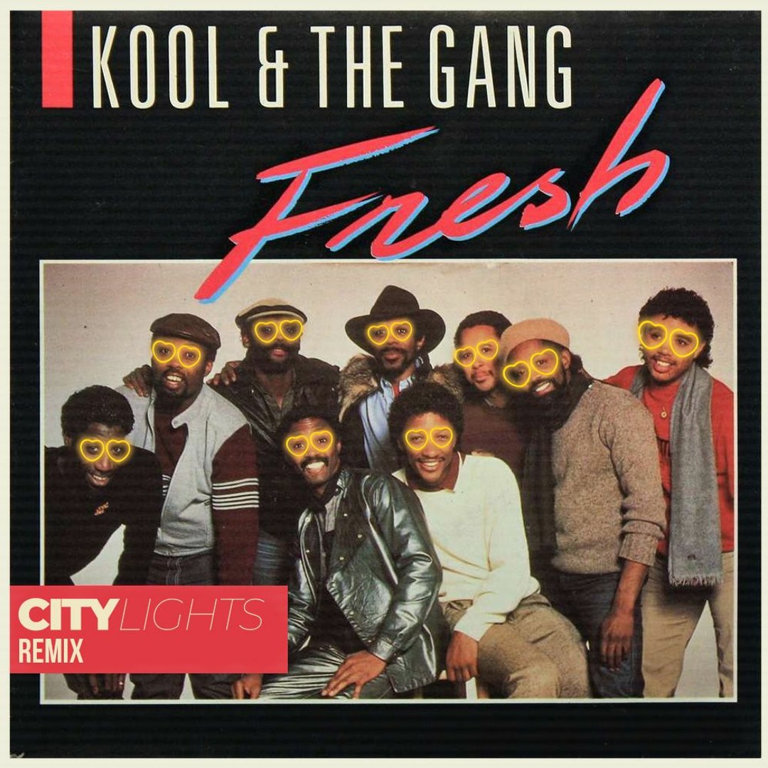 Stream Kool And The Gang - Fresh (City Lights Remix) by City