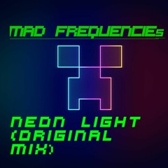 Mad Frequencies - NeonLight [FREE DOWNLOAD]