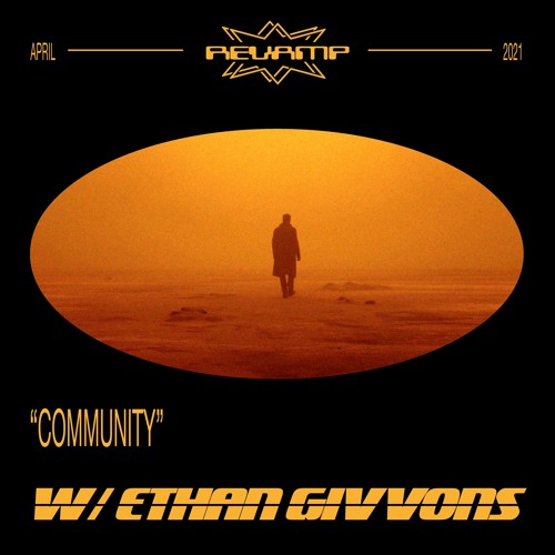 Revamp Radio 002 // Community ft. Ethan Givvons