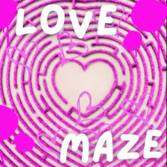 LOVE MAZE (prod. whiteglance)