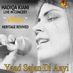 Yaad Sajan Di Aayi - Hadiqa Kiani - Live in Concert - Virsa Heritage Revived