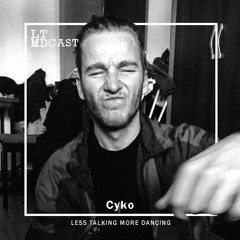 LTMDCast 018 - Cyko