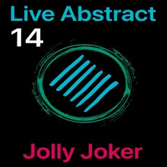 Jolly Joker Presents Live Abstract 14