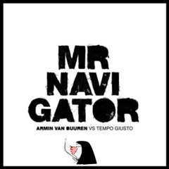 Armin van Buuren Vs Tempo Giusto - Mr. Navigator (Howard The Duckz Bootleg)
