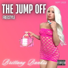 Jump Off (freestyle) - BRITTANY BANKSS