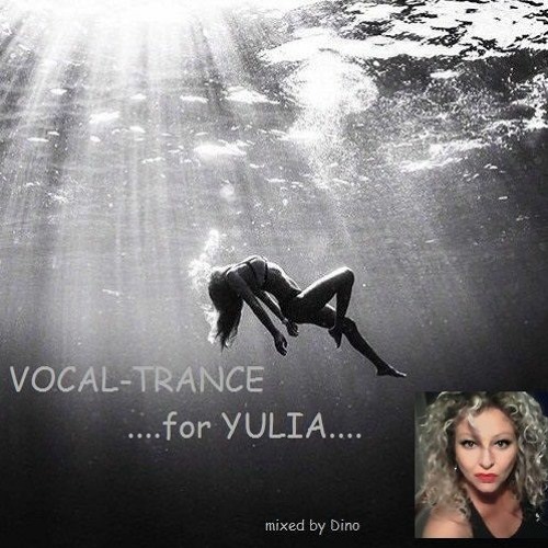 Vocal Trance  ...for Yulia...