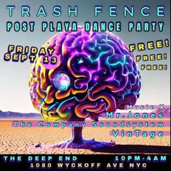 Trash Fence Reentry 2024 - The Deep End