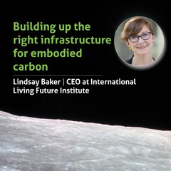 #21 Building up the right infrastructure for embodied carbon