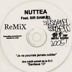 Daddy Nuttea Ft Sir Samuel 'Je ne pourrai jamais oublier ' - Remix By Natural Mat'