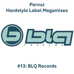 Parvuz - #13 BLQ Records (Hardstyle Label Megamixes)