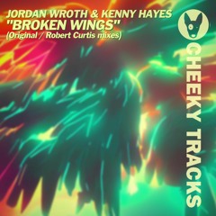 Jordan Wroth & Kenny Hayes - Broken Wings (Robert Curtis remix) - OUT NOW