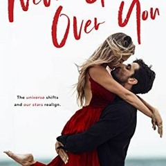 [GET] EPUB KINDLE PDF EBOOK Never Got Over You: A Second Chance Standalone Romance by  S.L. Scott �