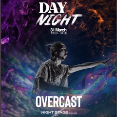 Overcast @ Day&Night Party / 31.03.2025