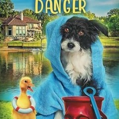 FREE [DOWNLOAD] Duck Duck Danger A Cozy Animal Mystery (Ruff McPaw Mysteries)