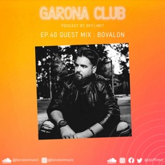 GARONA CLUB #40 - with BOVALON