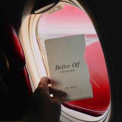 Notalike - Better Off (VIP Mix)