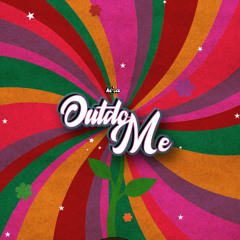 Outdo Me