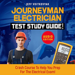 download KINDLE ☑️ Journeyman Electrician Test Study Guide!: Crash Course to Help You