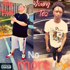 Big Trone & Young Tez- No More