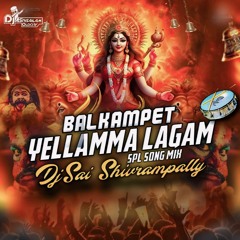 BALKAMPET YELLAMMA MASUP MIX DJ SAI SHIVARAMPALLY
