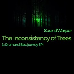The Inconsistency Of Trees - a Drum & Bass Journey