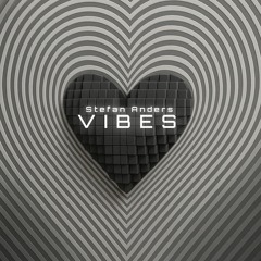 Vibes - Stefan Anders Edit