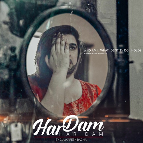 HarDam | Gulwareen Bacha| Transgender Rights Activism