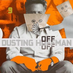 Take #9 - Dusting Hoffman
