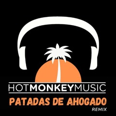 Latin Mafia, Humbe - Patadas De Ahogado (Hot Monkey Remix)
