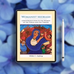 Womanist Midrash: A Reintroduction to the Women of the Torah and the Throne. Without Charge [PDF]