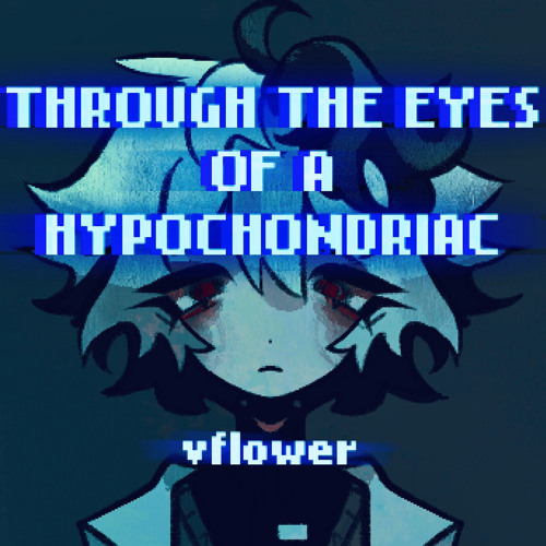 vflower - through the eyes of a hypochondriac - (instrumental)