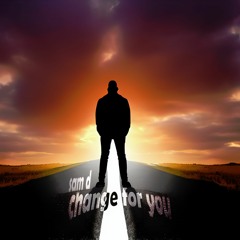Change For You