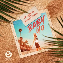 BABY YO - DJ Lana MW ft Allikey Tyler