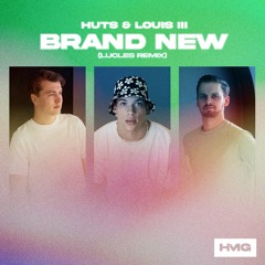 HUTS, Louis III - Brand New (Lucles Remix)