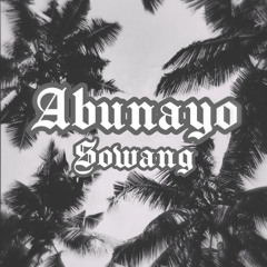 ABUNAYO ( COVER ) - SOWANG