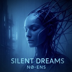 (Free DL) NØ-ENS - Silent Dreams