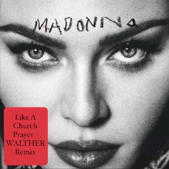 Like A Church Prayer (WALTHER Remix) cut 1:04