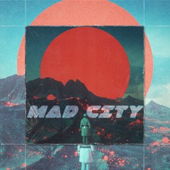 MAD CITY