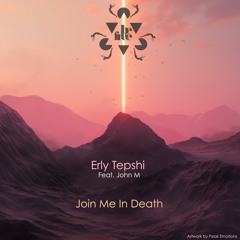 [BF055] Erly Tepshi Feat. John M - Join Me In Death (Original Mix)