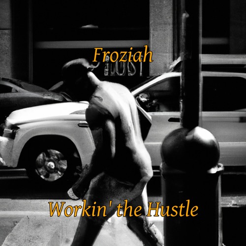 Workin' the Hustle