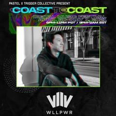 WLLPWR at Coast to Coast (Pastel x Trigger Collective Digital Music Festival)