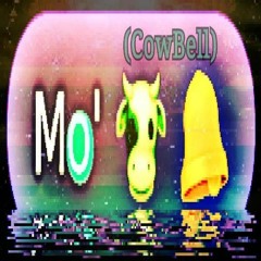 Mo' CowBell